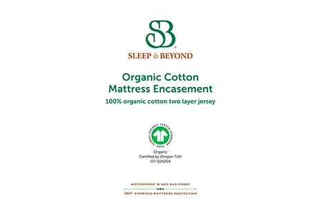 This Organic Cotton mattress encasement by Sleep and Beyond is an innovative 100% organic cotton two layer jersey that offers a zippered waterproof solution.  This encasement can prolong the life of your bed and protect it from stains, leaks, dust mites and bed bugs all in one!  It is fully reversible with a six sided design that offers full mattress protection.  Free of vinyl/PVC, phthalates and other harmful chemicals, it is crafted with two layers of soft 100% organic cotton jersey fabric with non-toxic 